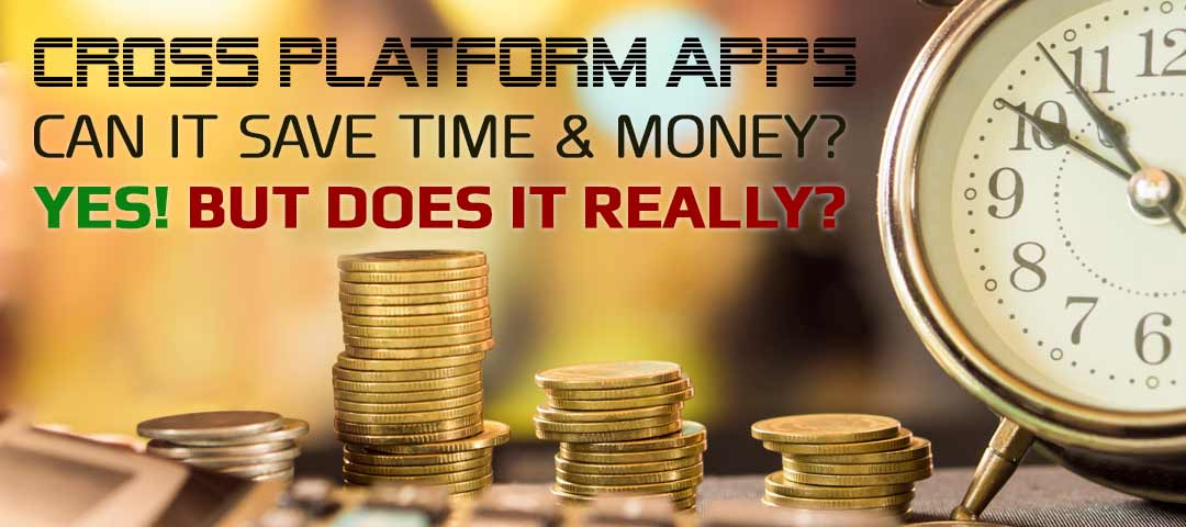 Can Cross-platform Save Time and Money